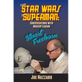 From Star Wars to Superman: Conversations with Makeup Legend Stuart Freeborn