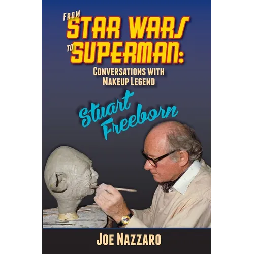 From Star Wars to Superman: Conversations with Makeup Legend Stuart Freeborn