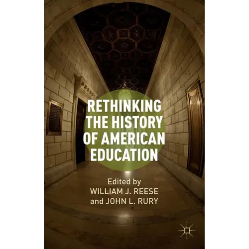 Rethinking the History of American Education