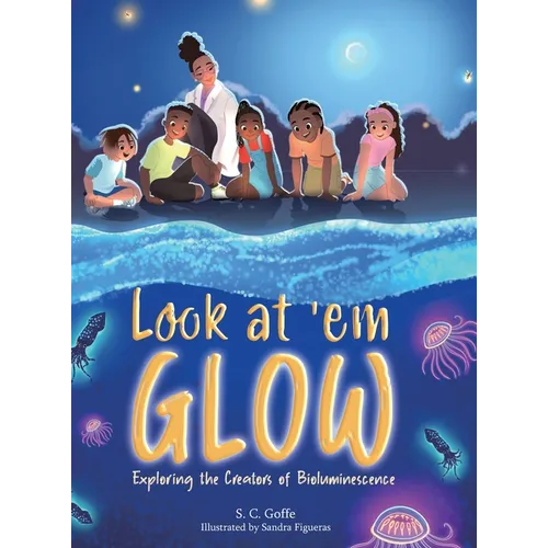 Look at 'em Glow: Exploring the Creators of Bioluminescence