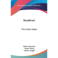 Stradivari: The Violin Maker