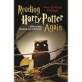 Reading Harry Potter Again: New Critical Essays