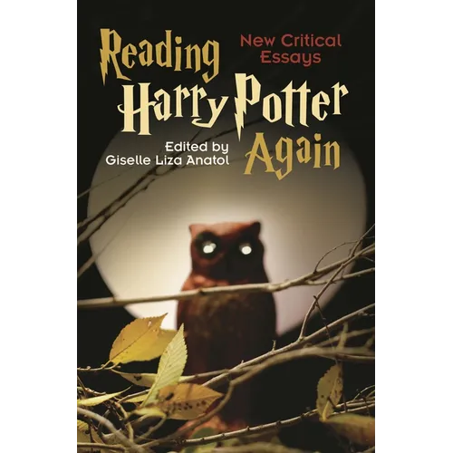 Reading Harry Potter Again: New Critical Essays