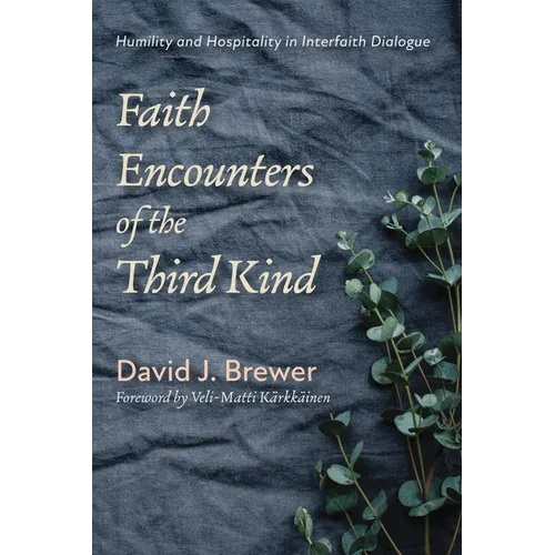 Faith Encounters of the Third Kind: Humility and Hospitality in Interfaith Dialogue