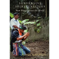 Subversive Spiritualities: How Rituals Enact the World