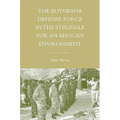 The Botswana Defense Force in the Struggle for an African Environment