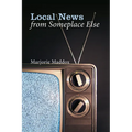 Local News from Someplace Else