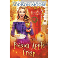 Poison Apple Crisp: Cozy Mystery
