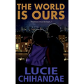 The World Is Ours