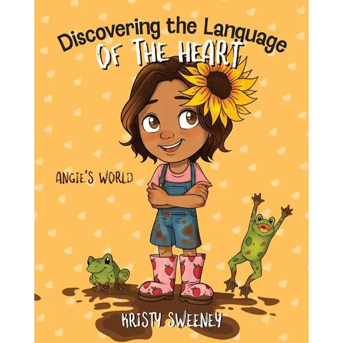 Discovering the Language of the Heart: Angie's World