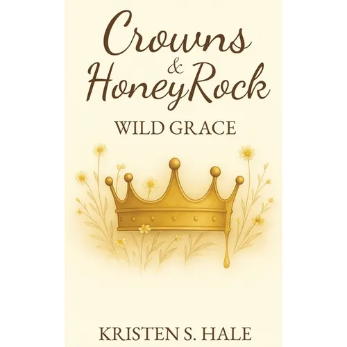 Crowns & HoneyRock: Wild Grace