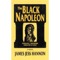 The Black Napoleon: Toussaint L'Ouverture Liberator of Haiti