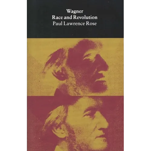 Wagner: Race and Revolution