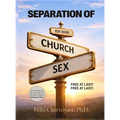 Separation of Church and Sex: Free at Last! Free at Last!
