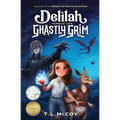 Delilah Versus the Ghastly Grim
