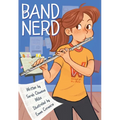 Band Nerd: A Graphic Novel