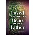 Loved Through the Heart of the Father: My Journey as Bishop David's Spiritual Daughter