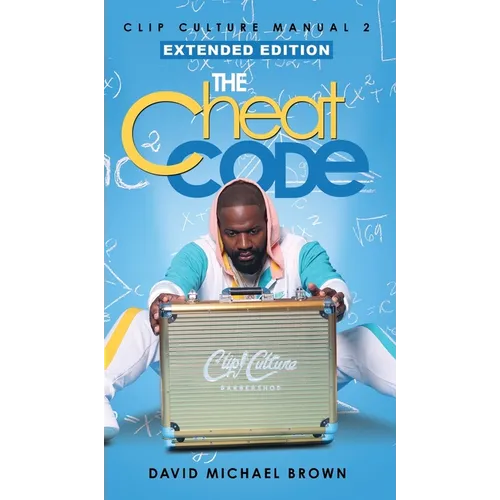 Clip Culture Manual 2: The Cheat Code