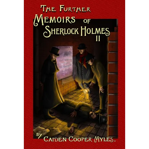The Further Memoirs of Sherlock Holmes - II