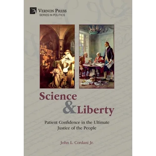 Science and Liberty: Patient Confidence in the Ultimate Justice of the People