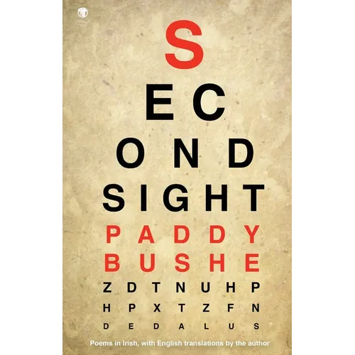 Second Sight: Poems in Irish with English translations by the author