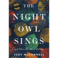 The Night Owl Sings: And Other Stories of Old Age