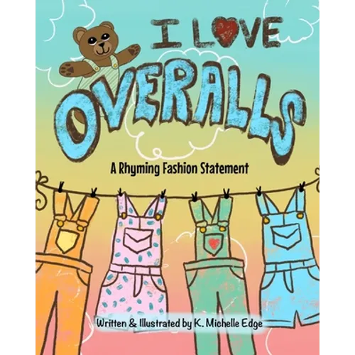 I Love Overalls