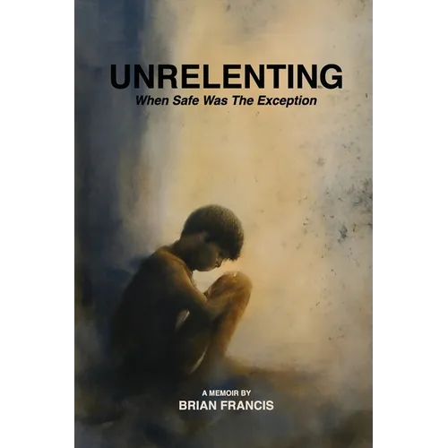 Unrelenting: When Safe was the Exception