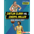 Caitlin Clark vs. Cheryl Miller: Who Would Win?