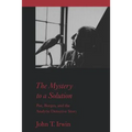 The Mystery to a Solution: Poe, Borges, and the Analytic Detective Story