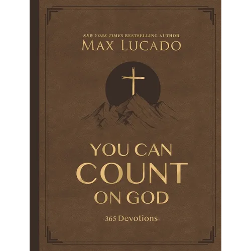 You Can Count on God, Large Text Leathersoft: 365 Daily Devotions for Hope and Peace (a One-Year Devotional) - The Perfect Father's Day Gift for Chris