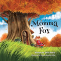 Momma Fox: Always There for Her Seven Little Foxes