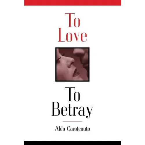 To Love to Betray