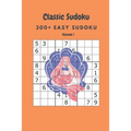 Classic Sudoku: 300+ Easy sudoku Volume 1