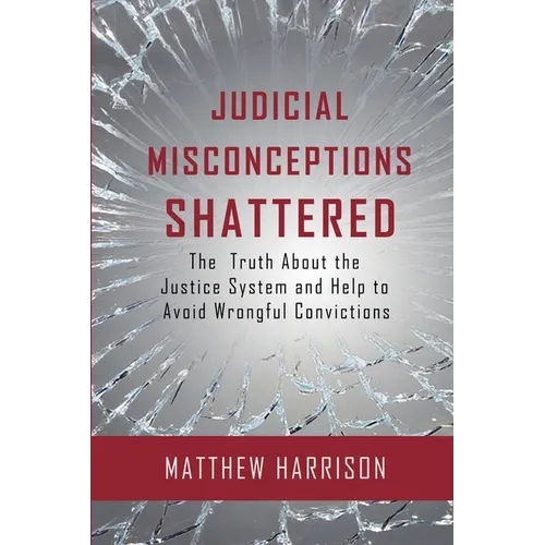 Judicial Misconceptions Shattered