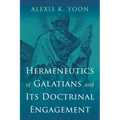 Hermeneutics of Galatians and Its Doctrinal Engagement