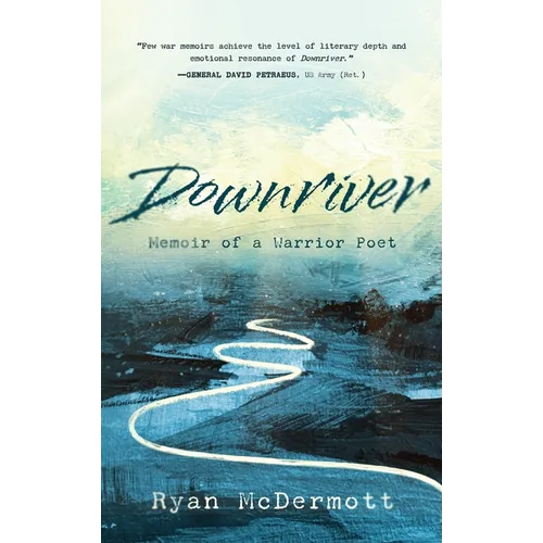 Downriver: Memoir of a Warrior Poet