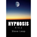 Hypnosis: The A to Z of hypnotic words and phrases