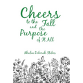 Cheers to the Fall and the Purpose of It All