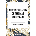 Autobiography of Thomas Jefferson