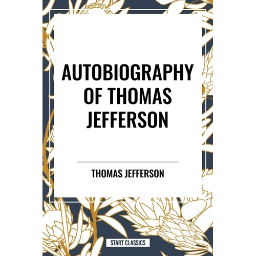 Autobiography of Thomas Jefferson