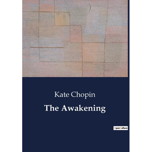 The Awakening: A Journey of Self-Discovery and Independence