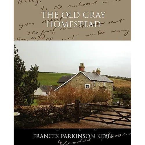 The Old Gray Homestead