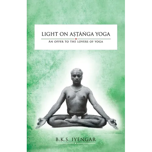 Light on Astanga Yoga: An Offer to the Lovers of Yoga