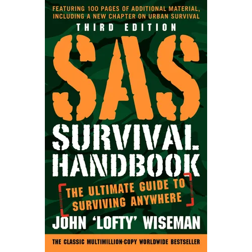 SAS Survival Handbook, Third Edition: The Ultimate Guide to Surviving Anywhere