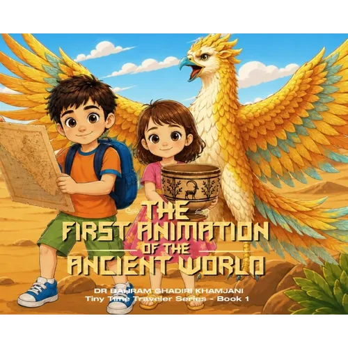 THE FIRST ANIMATION OF THE ANCIENT WORLD (Tiny Time Traveler Series - Book 1)