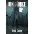Don't Wake Up