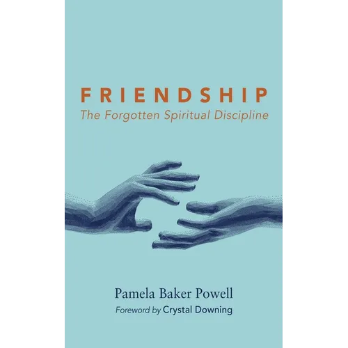 Friendship: The Forgotten Spiritual Discipline