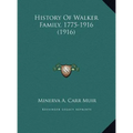History Of Walker Family, 1775-1916 (1916)