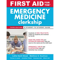 First Aid for the Emergency Medicine Clerkship, Third Edition